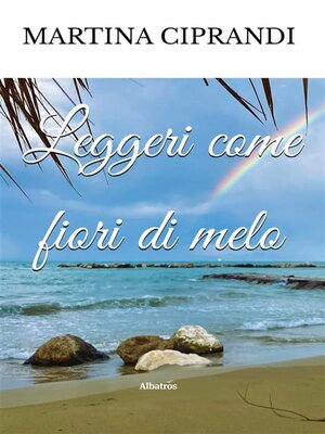 cover image of Leggeri come fiori di melo